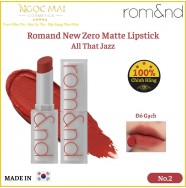 Son Thỏi Romand New Zero Matte Lipstick No.2 All That Jazz - Đỏ Gạch (3g) Hàn Quốc Chính Hãng